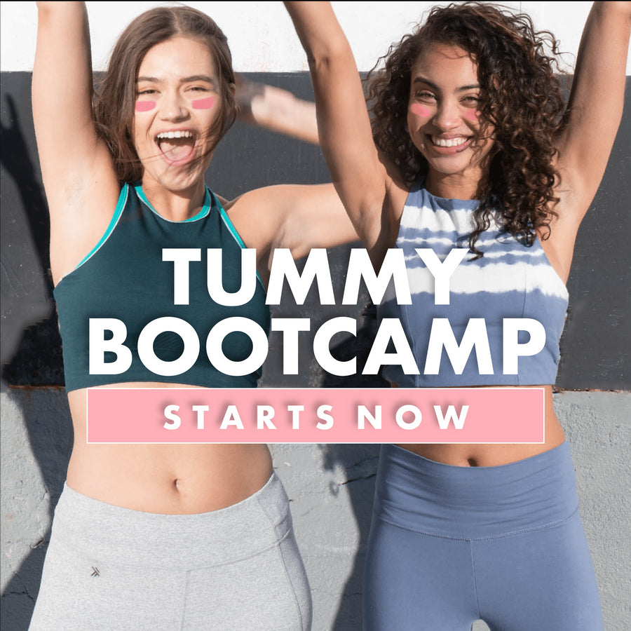 TUMMY BOOTCAMP STARTS NOW!