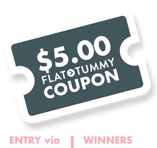 Flat tummy Week 5 Coupon Winners